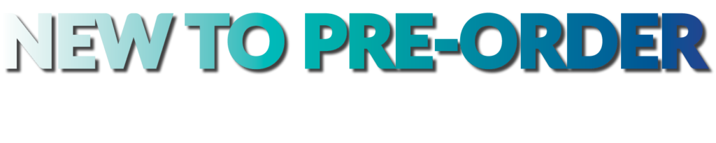 New To PreOrder